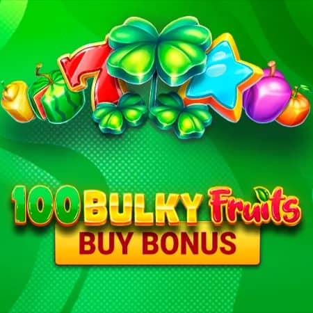 100 Bulky Fruits Buy Bonus