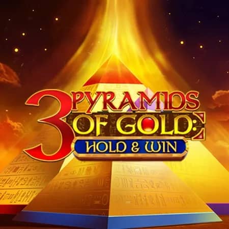 3 Pyramids of Gold: Hold & Win