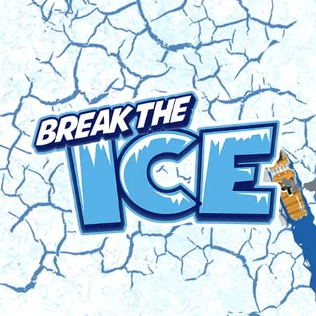 Break the Ice