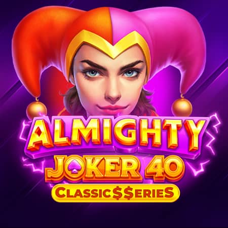 Almighty Joker 40: Classic $eries