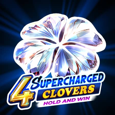 4 Supercharged Clovers: Hold and Win