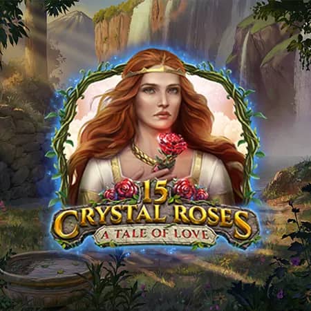 15 Crystal Roses: A Tale of Love