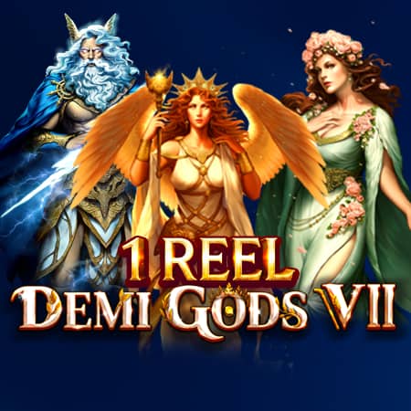 1 Reel Demi Gods VII